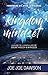 Kingdom Mindset: A Guide To...