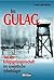 GULAG. Kriegsgefangenschaft in der Sowjetunion.