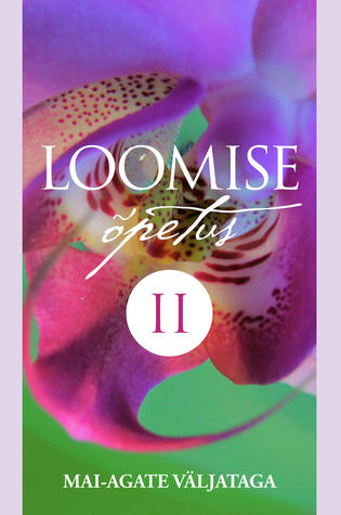 Loomise õpetus. II