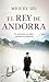 Rey de Andorra, El by Miguel Izu