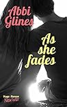 As She Fades by Abbi Glines