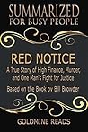 Summary: Red Notice - Summarized for Busy People: A True Story of High Finance, Murder, and One Man's Fight for Justice: Based on the Book by Bill Browder