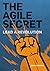 The Agile Secret: Lead A Re...