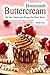 Homemade Buttercream: The Best Buttercream Recipes for Home Bakers