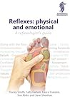 Reflexes: Physical and Emotional: A Reflexologist's Guide