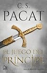 El juego del príncipe by C.S. Pacat