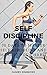 SELF DISCIPLINE: A SIMPLE G...