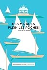 Des mirages plein les poches by Gilles Marchand