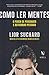 Como Ler Mentes. O Poder de Persuadir e Desvendar Pessoas (Em Portugues do Brasil)