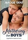 Mothering Our Boy...