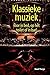 Klassieke muziek voor in be...