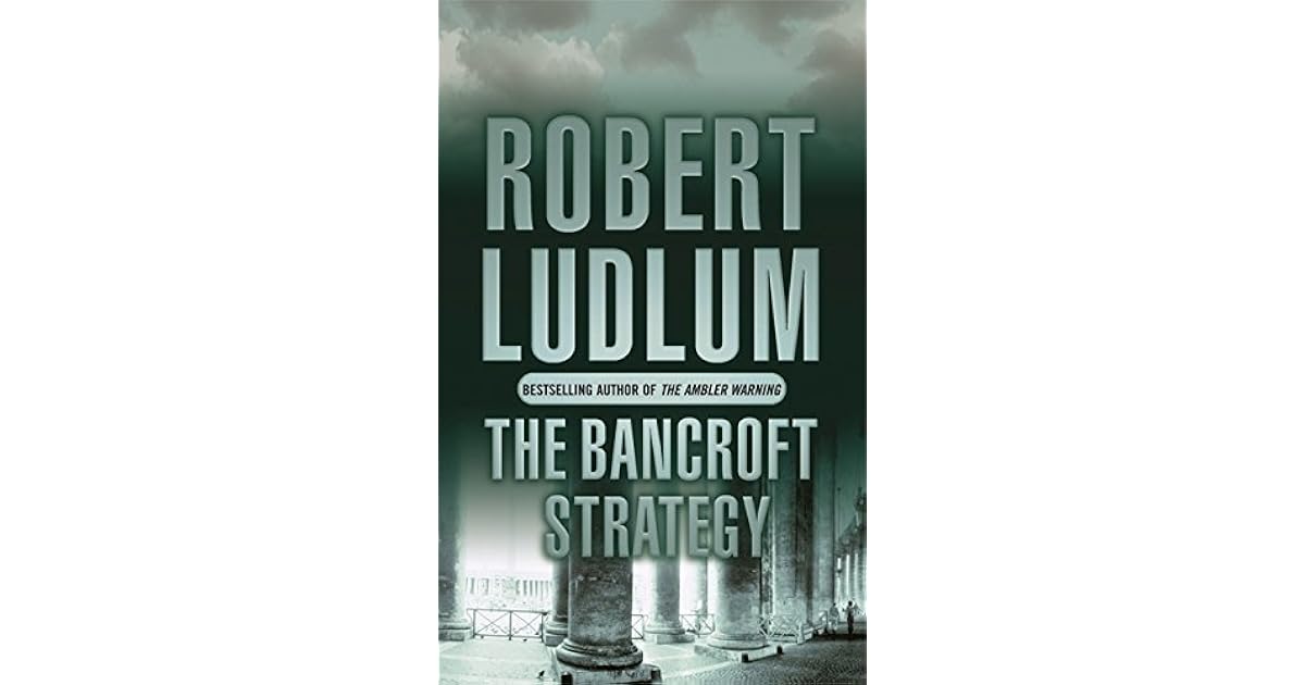 The Bancroft Strategy by Robert Ludlum