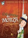 Od morza do morza. 10 opowiadań z czasów Jagiellonów