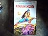 Selected Tales from Arabian Nights Selected from the Original Sixteen Volumes of the Book of the Thousand Nights and a Night