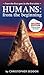 Humans: from the beginning:...