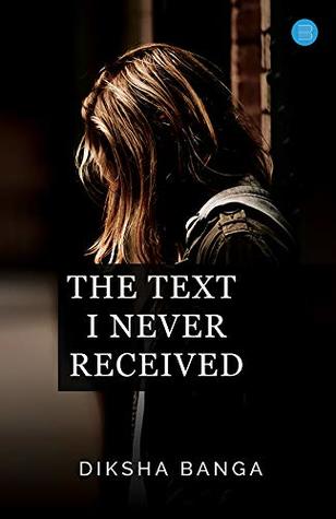 The Text I Never Received
