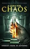 A Cure for Chaos: Horrors From Hospitals and Psych Wards (Haunted Library)