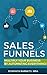 Sales Funnels: Sustainable ...