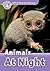 Animals At Night (Oxford Read and Discover Level 4)
