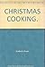 CHRISTMAS COOKING