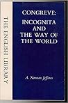 Congreve: Incognita, And The Way Of The World