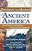 Discovering the Mysteries of Ancient America: Lost History and Legends, Unearthed and Explored