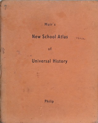 Muir's New School Atlas of Universal History