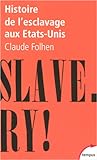 Histoire De L'esclavage Aux États Unis