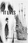 IT LIVES: African Horror Story IT LIVES: African Horror Story