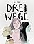 Drei Wege