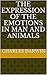 The Expression of the Emotions in Man and Animals