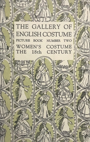 The Gallery of English Costume, Picture Book Number Two: Women's Costume, The 18th Century (Paperback)