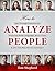 How To Analyze People: See Through Everyone by Analyzing Body Language, Word Clues & the Two-Way Mirror Technique