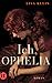 Ich, Ophelia by Lisa M. Klein