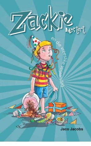 Zackie Mostert en die vreeslike verjaarsdag