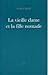 La Vieille Dame et la Fille Nomade by Lydia Chagoll