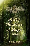 Misty Shadows of Hope: 1870