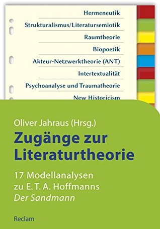 Zugänge zur Literaturtheorie. 17 Modellanalysen zu E.T.A. Hoffmanns »Der Sandmann«: Deutsch-Lektüre, Deutsche Klassiker der Literatur (Reclams Studienbuch Germanistik) (German Edition)