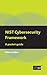 NIST Cybersecurity Framework by Alan Calder