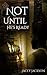Not Until He's Ready by Jacey Jackson