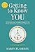 Getting to Know YOU by Karen Flaherty