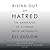Rising Out of Hatred: The A...