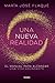 Una nueva realidad: El manual para alcanzar una vida abundante (Spanish Edition)