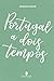 Portugal a Dois Tempos