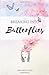 Breaking into Butterflies