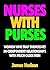 Nurses With Purses: Women Who Trap Themselves In Codependent Relationships With Much Older Men