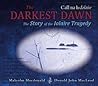 The Darkest Dawn: The Story of the Iolaire Tragedy = Call na h-Iolaire