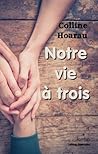 Notre vie à trois by Colline Hoarau