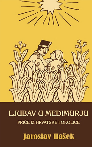 Ljubav u Međimurju : Priče iz Hrvatske i okolice (Hardcover)