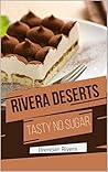 Rivera's Desserts...